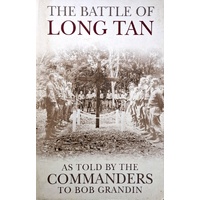 The Battle Of Long Tan. As Told By The Commanders