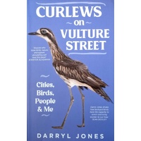Curlews On Vulture Street. Cities, Birds, People And Me