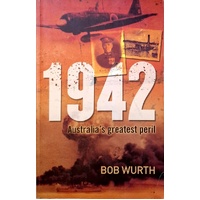 1942. Australia's Greatest Peril