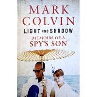 Light And Shadow. Memoirs Of A Spy's Son