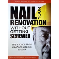 Nail Your Renovation Without Getting Screwed. Tips And Advice From An Award-Winning Builder