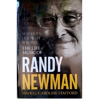 Maybe I'm Doing It Wrong. The Life & Music Of Randy Newman