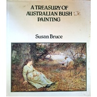 A Treasury Of Australian Bush Painting