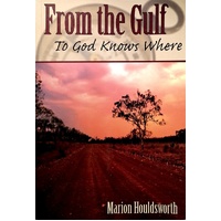From The Gulf To God Knows Where