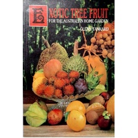Exotic Tree Fruit. For The Australian Home Garden