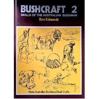Bushcraft 2. Skills of the Australian Bushman