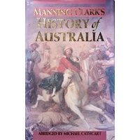 Manning Clark's History Of Australia