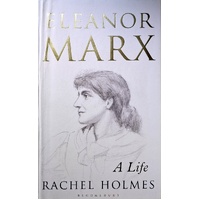 Eleanor Marx. A Life