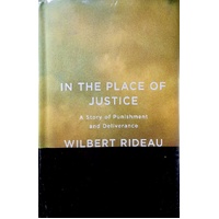 In The Place Of Justice. A Story Of Punishment And Deliverance