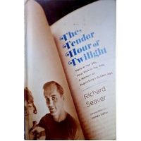 The Tender Hour Of Twilight. Paris In The 50s, New York In The 60s, A Memoir Of Publishing's Golden Age
