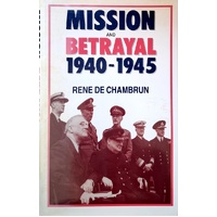 Mission And Betrayal 1940-1945