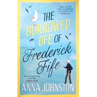 The Borrowed Life Of Frederick Fife