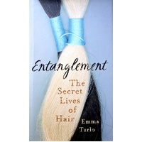 Entanglement. The Secret Lives Of Hair