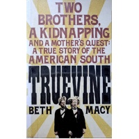 Truevine. An Extraordinary True Story Of Two Brothers And A Mother's Love