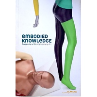 Embodied Knowledge. Queensland Contemporary Art