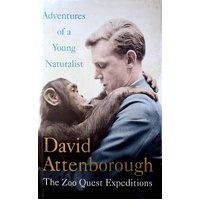 Adventures Of A Young Naturalist. The Zoo Quest Expeditions
