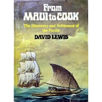From Maui To Cook. The Discovery And Settlement Of The Pacific