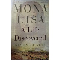 Mona Lisa. A Life Discovered
