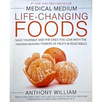 The Medical Medium. Life-Changing Foods