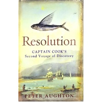 Resolution. The Story Of Captain Cook's Second Voyage Of Discovery