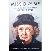Miss D And Me. Life With The Invincible Bette Davis