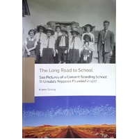 The Long Road To School. Sea Pictures Of A Convent Boarding School - St Ursula's Yeppoon, Founded In 1917