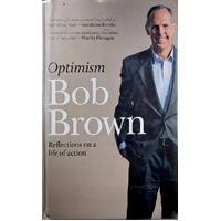 Optimism. Reflections On A Life Of Action