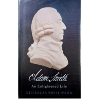 Adam Smith. An Enlightened Life