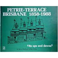 Petrie-Terrace Brisbane 1858-1988
