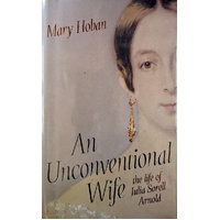An Unconventional Wife. The Life Of Julia Sorell Arnold