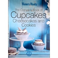 The Complete Book Of Cupcakes Cheesecakes And Cookies