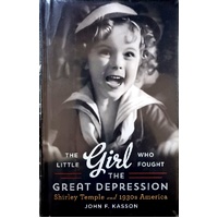 The Little Girl Who Fought The Great Depression. Shirley Temple And 1930s America