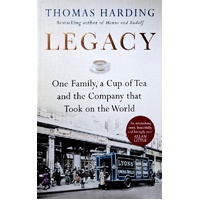 Legacy. One Family, A Cup Of Tea And The Company That Took On The World