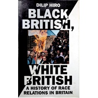 Black British, White British. A History Of Race Relations In Britain