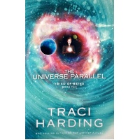 The Universe Parallel. Triad Of Being Book Two