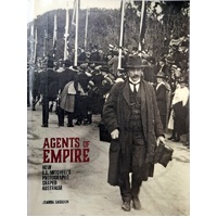 Agents Of Empire. How E.L. Mitchell's Photographs Shaped Australia