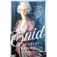 Enid. The Scandalous Life Of A Glamorous Australian Who Dazzled The World