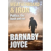 Weatherboard And Iron, Politics, The Bush And Me