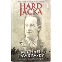 Hard Yacka. The Story Of A Gallipoli Legend