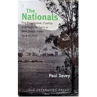 The Nationals. The Progressive, Country And National Party In New South Wales 1919 To 2006