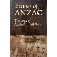 Echoes of Anzac. The Voice of Australians at War