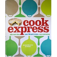 Cook Express. After Work Ideas, Over 700 Recipes, Easy Entertaining