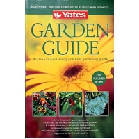 Yates Garden Guide. Australia's Bestselling Practical Gardening Guide