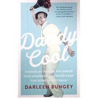 Daddy Cool. Finding My Father, The Singer Who Swapped Hollywood Fame For Home In Australia