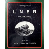 Gresley D49 And J38 Classes. (Volume 10)