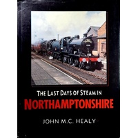 Last Days Of Steam In Northamptonshire