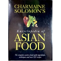 Encyclopedia Of Asian Food. The Complete Cookery Book With Ingredients, Techniques And Over 500 Recipes