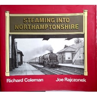 Steaming Into Northamptonshire