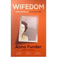 Wifedom. Mrs Orwell's Invisible Life