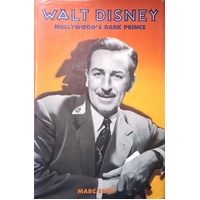 Walt Disney. Hollywood's Dark Prince